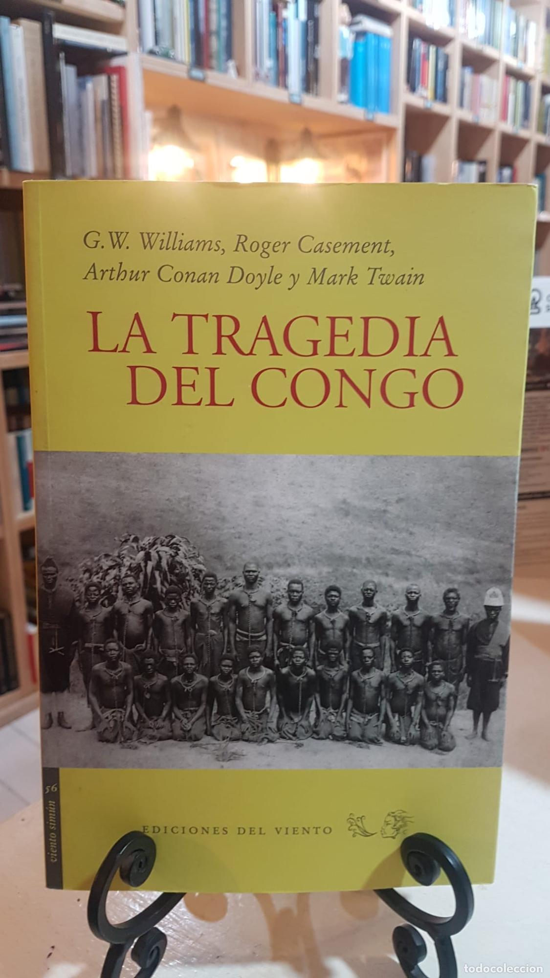 Libros: La tragedia del Congo - Casement, Roger, Williams, George, W, Conan Doyle, Arthur, Twain, Mark