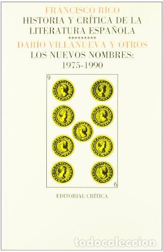 Libros: Vol. 9: Los nuevos nombres: 1975-1990. Historia y Cr&iacute;tica de la Literatura Espa&ntilde;ola (Francisco Rico)