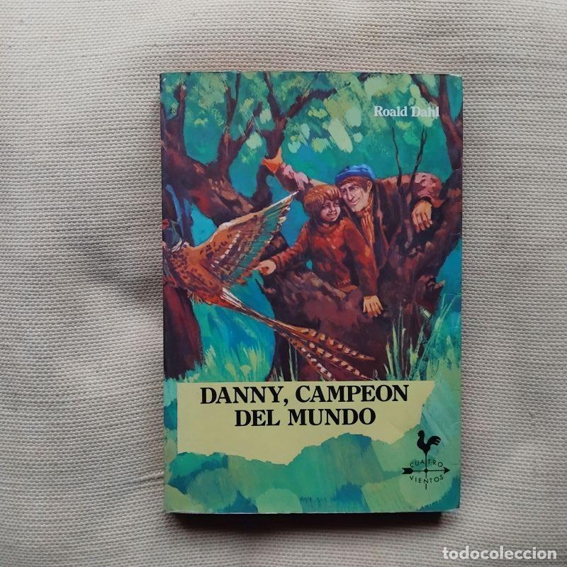 Libros: Danny, campe&oacute;n del mundo - Roald Dahl