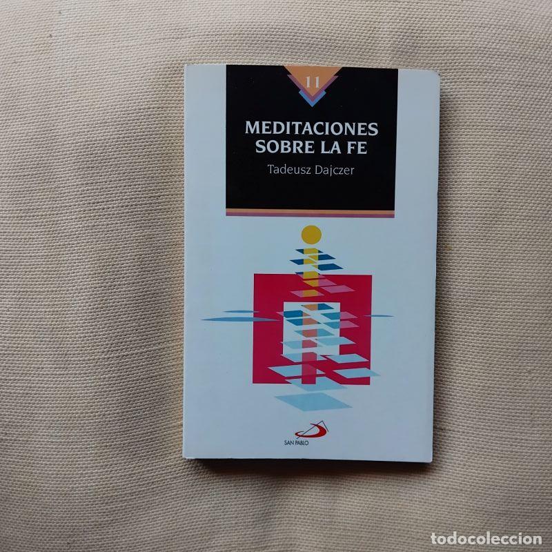 Libros: Meditaciones sobre la fe - Tadeusz Dajczer - Foto 1