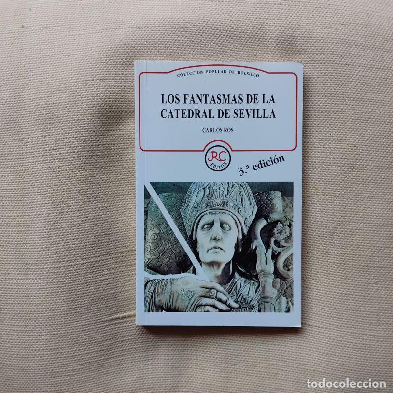 Libri di seconda mano: Los fantasmas de la catedral de Sevilla - Carlos Ros