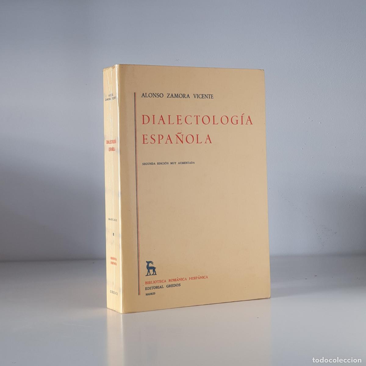 Libri di seconda mano: Alonso Zamora Vicente - Dialectolog&iacute;a espa&ntilde;ola