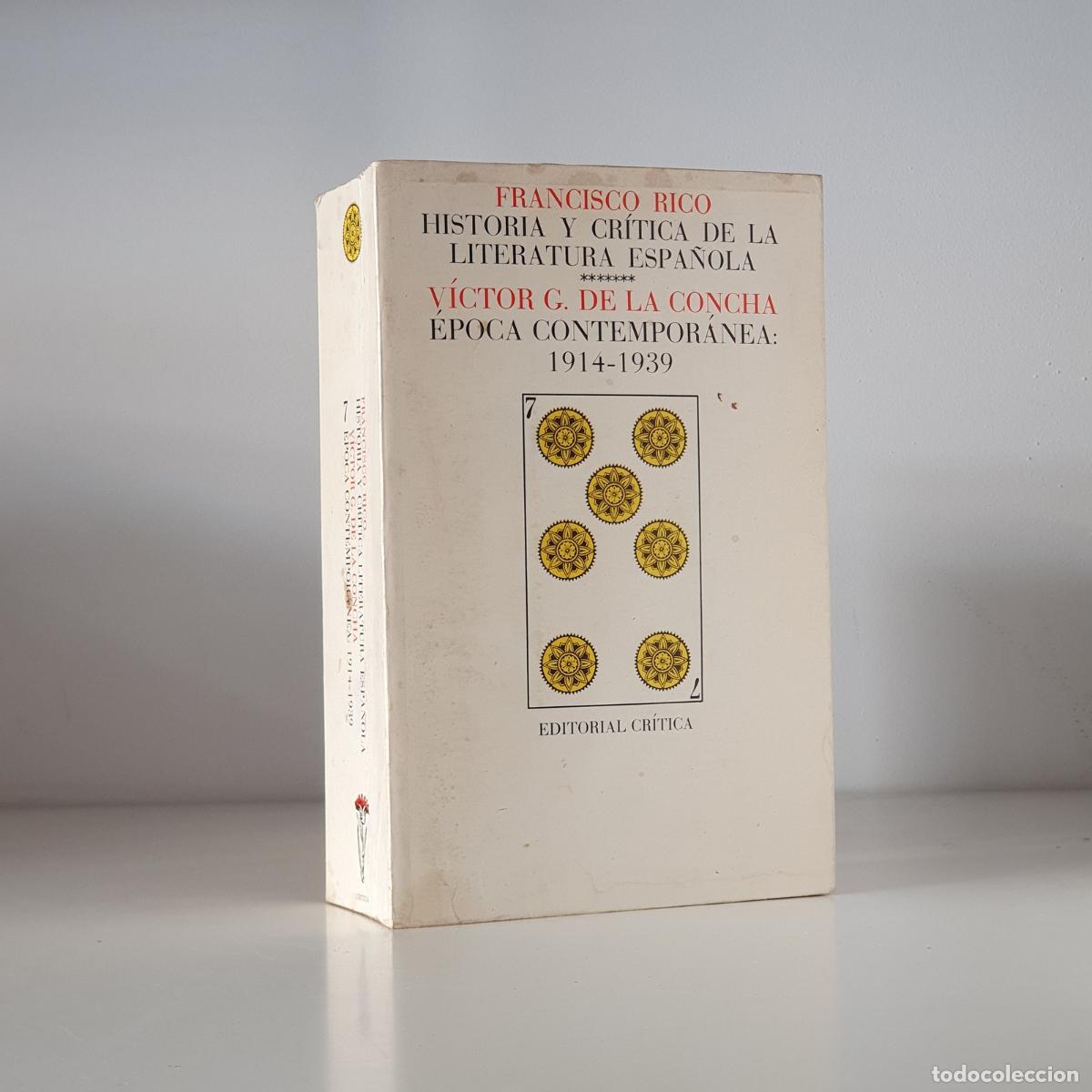 Libri di seconda mano: V&iacute;ctor G. de la Concha - Historia y Critica de la Literatura Espanola, 7: &Eacute;poca Contempor&aacute;nea, 1914-