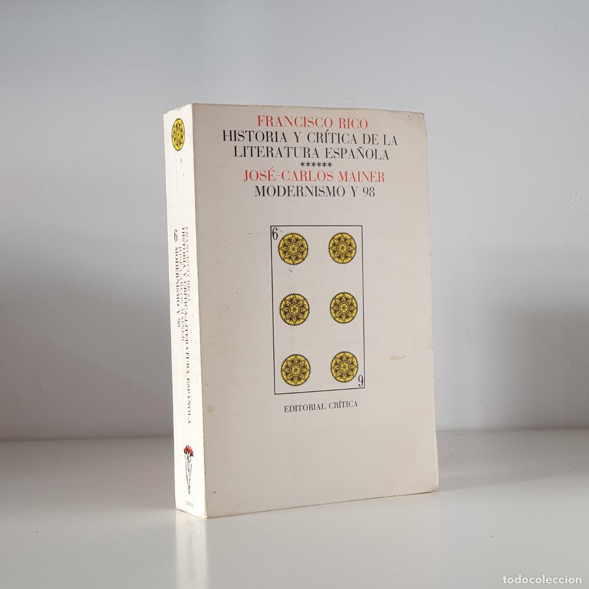 Libri di seconda mano: Jos&eacute;-Carlos Mainer - Historia y cr&iacute;tica de la literatura espa&ntilde;ola, 6. Modernismo y 98
