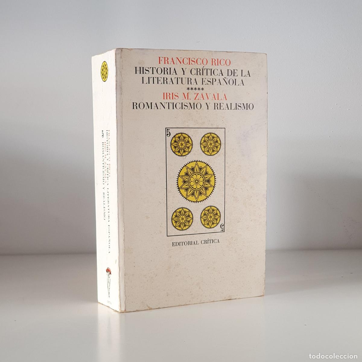 Libri di seconda mano: Zavala, Iris M. - Historia y cr&iacute;tica de la literatura espa&ntilde;ola, 5. Romanticismo y Realismo