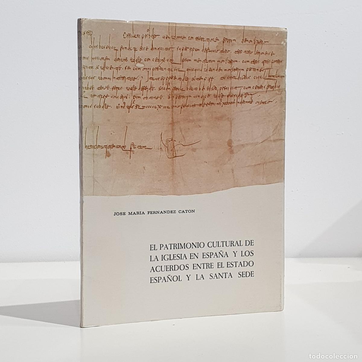 Livres: Jos&eacute; Mar&iacute;a Fern&aacute;ndez Cat&oacute;n - El patrimonio cultural de la Iglesia en Espa&ntilde;a y los acuerdos entre el