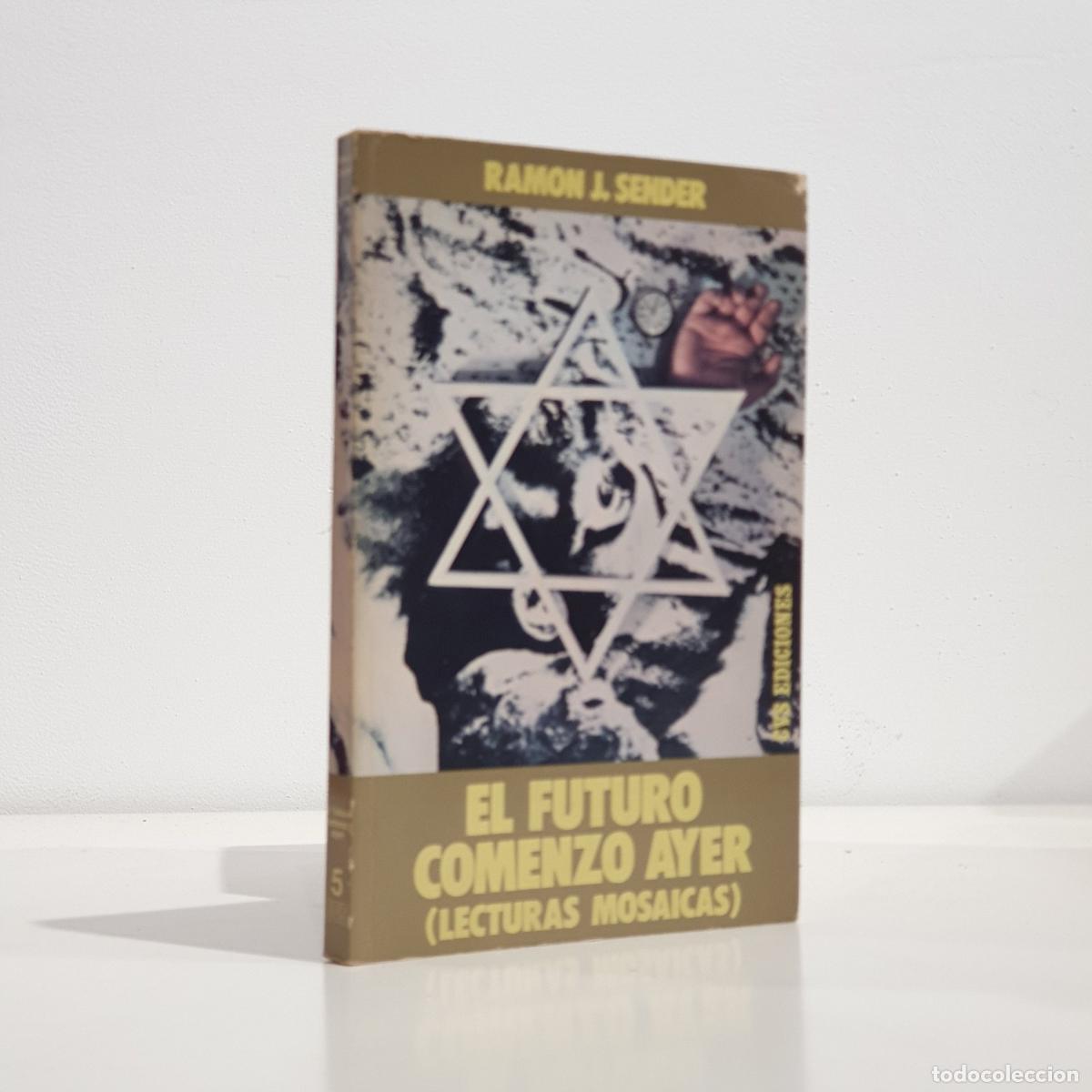 Livres: Ram&oacute;n J. Sender - El futuro comenz&oacute; ayer