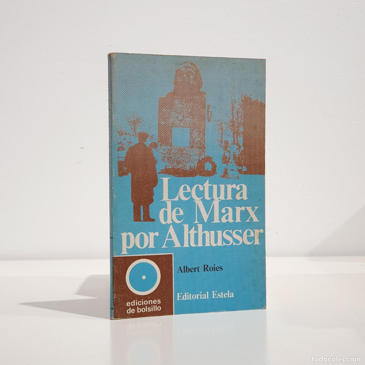 Libros: ROIES, Albert - Lectura de Marx por Althusser