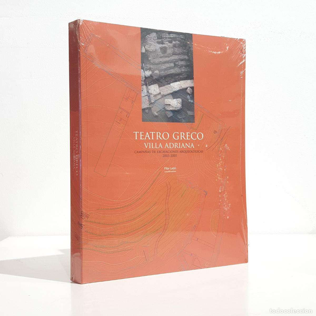 Libros: LE&Oacute;N, Pilar - Teatro Greco, Villa Adriana. Campa&ntilde;as de excavacion 2003-2005