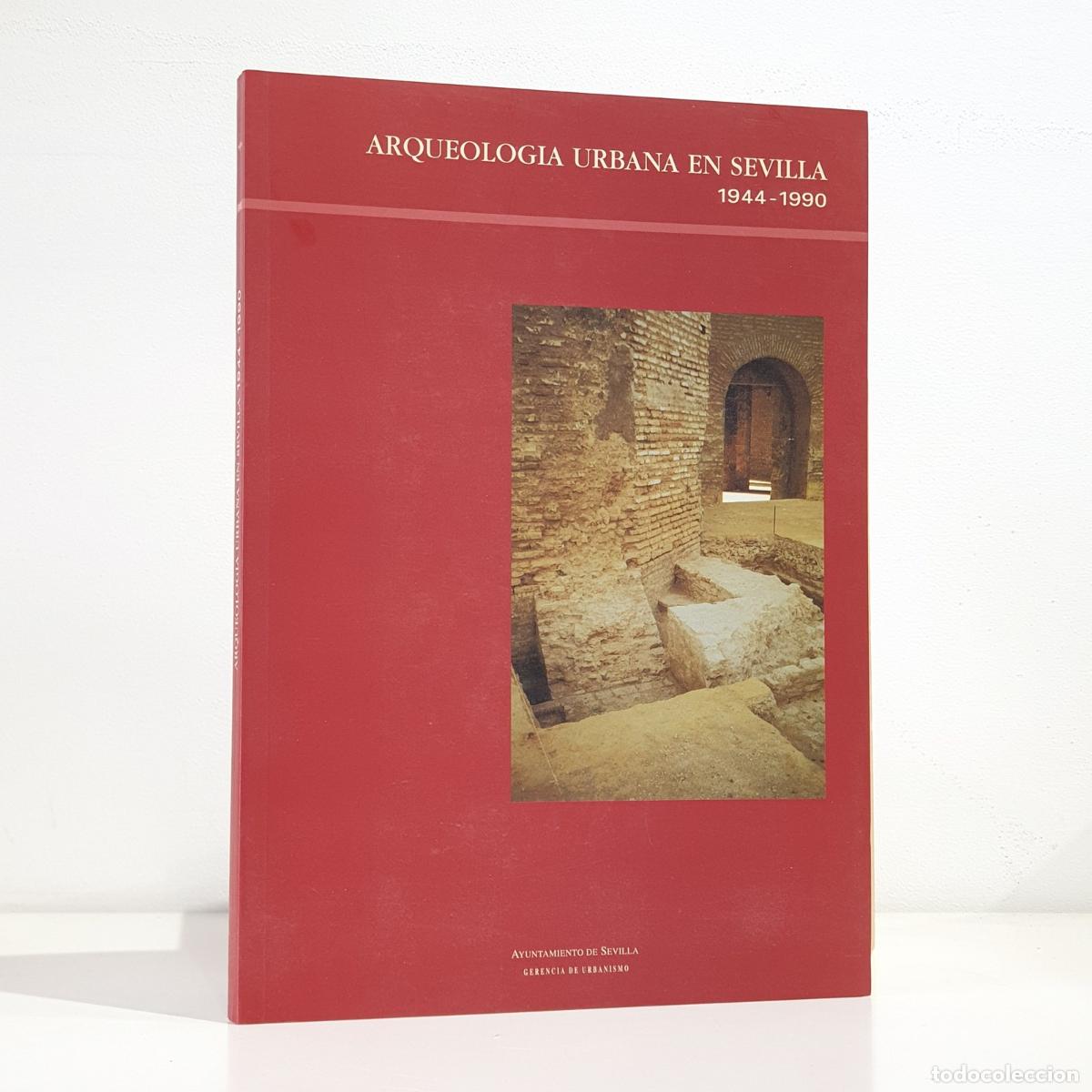 Libros: Francisco Oscar Ram&iacute;rez Reina - Arqueolog&iacute;a urbana en Sevilla, 1944-1990