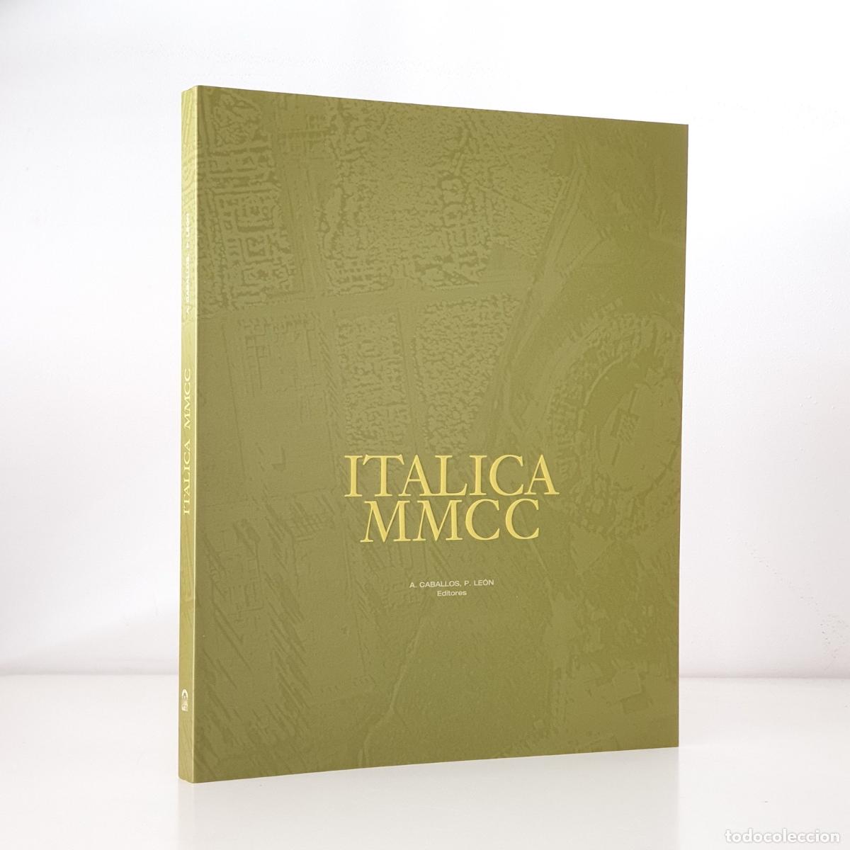 Libros: Jornadas del 2200 Aniversario de la Fundaci&oacute;n de It&aacute;lica (1994 Seville, Spain) - It&aacute;lica MMCC
