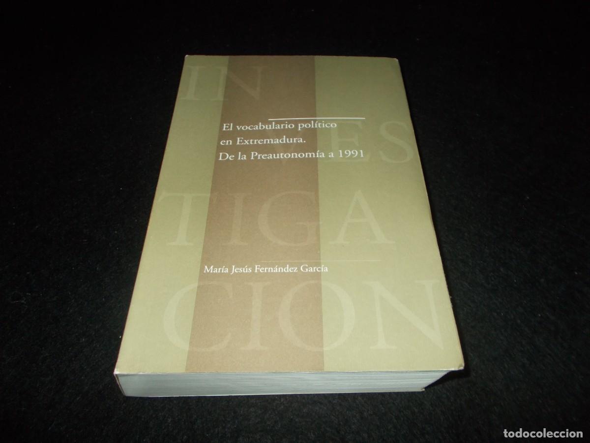 Libros: EL VOCABULARIO POL&Iacute;TICO EN EXTREMADURA De la Preautonom&iacute;a a 1991. Asamblea 1998. Libro
