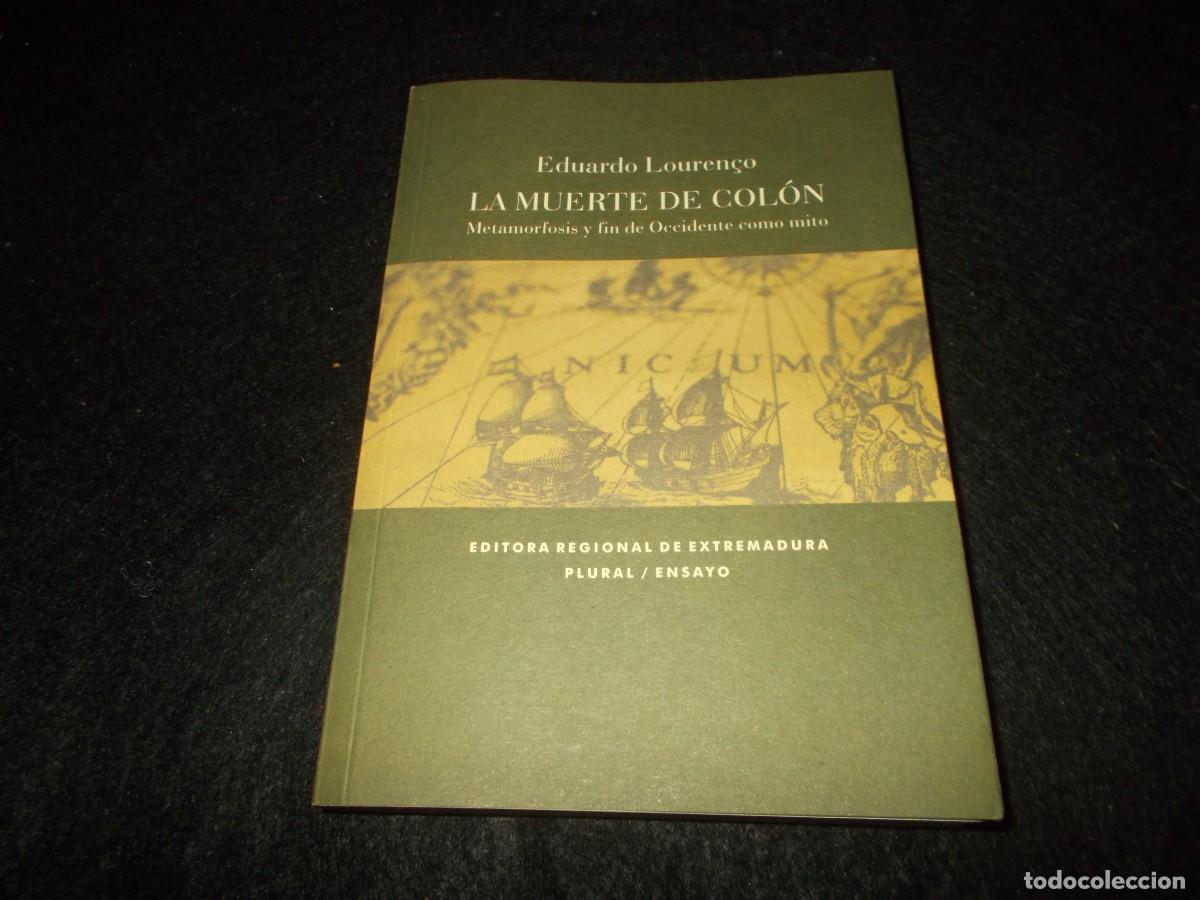 Libros: LA MUERTE DE COL&Oacute;N. Eduardo Louren&ccedil;o. Junta Extremadura 2010. Libro Crist&oacute;bal Col&oacute;n