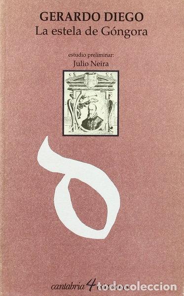 Libri di seconda mano: La estela de G&oacute;ngora- 9788481023282