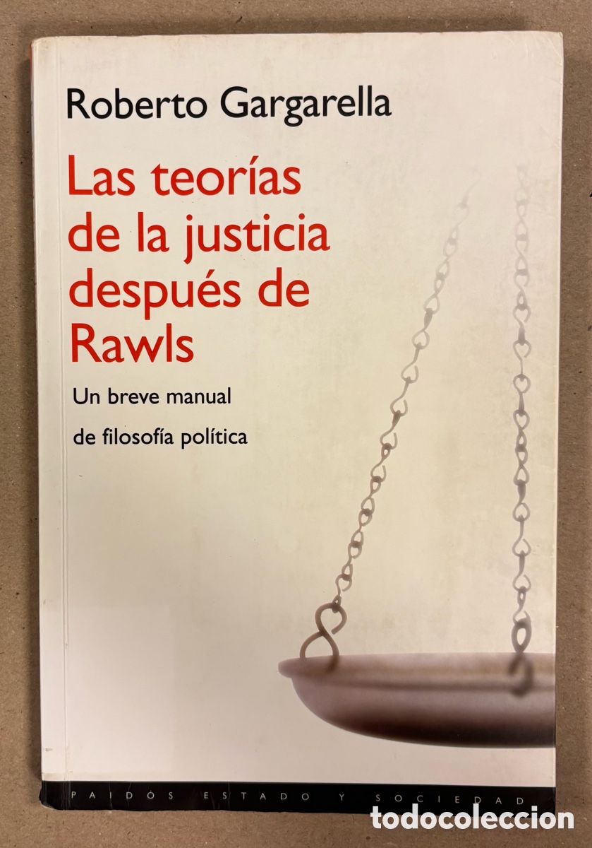 Libri di seconda mano: LAS TEOR&Iacute;AS DE LA JUSTICIA DE RAWLS, UN BREVE MANUAL DE FILOSOF&Iacute;A POL&Iacute;TICA. ROBERTO GARGARELLA