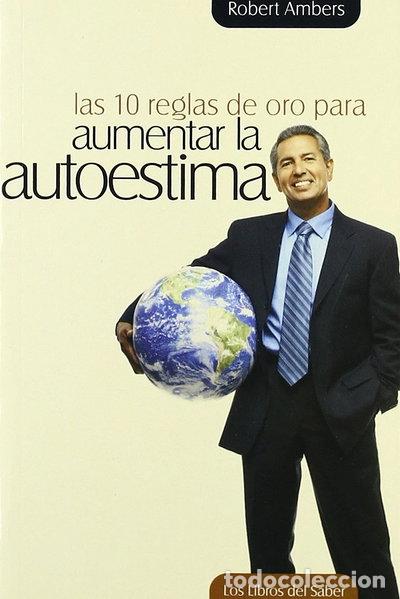 Libri di seconda mano: Las 10 reglas de oro para aumentar la autoestima- 9788492716258