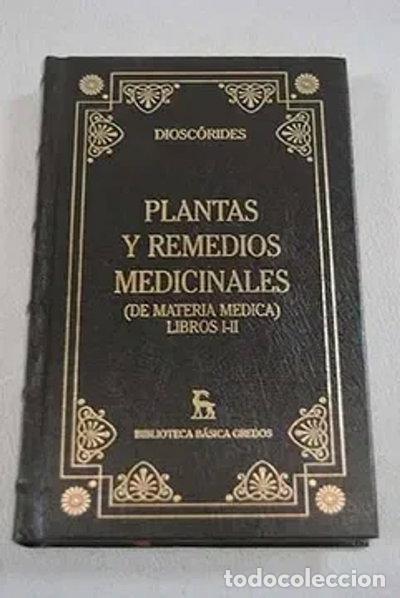 Libros: Plantas y remedios medicinales (de materia m&eacute;dica) Libros I-II- 9788424926458