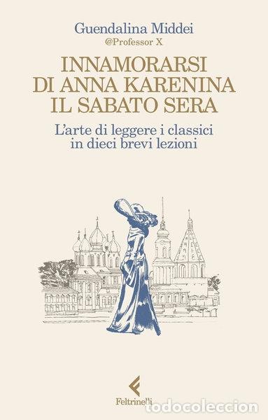 Livres: Innamorarsi di Anna Karenina il sabato sera- 9788807174353