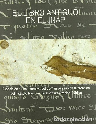 Libros: El libro antiguo en el INAP- 9788473512787