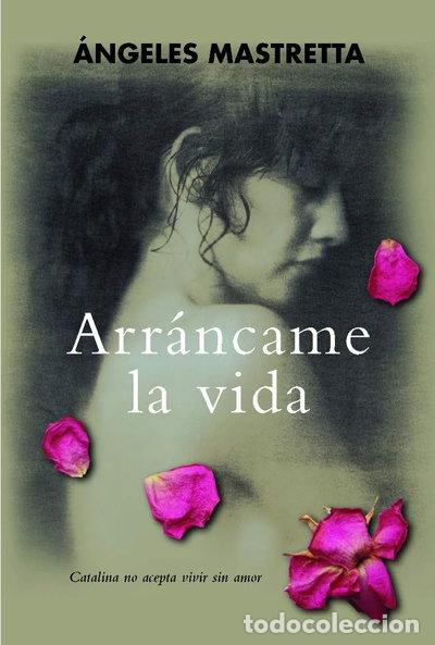 Libros: Arr&aacute;ncame la vida- 9788420451312
