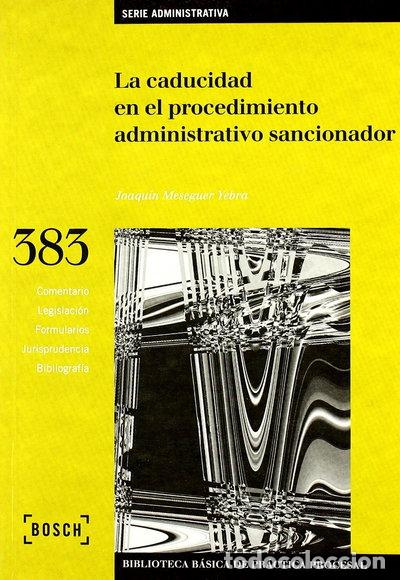 Libros: La caducidad en el procedimiento administrativo sancionador- 9788476769423