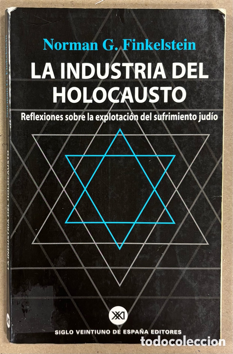 Libri di seconda mano: LA INDUSTRIA DEL HOLOCAUSTO, REFLEXIONES SOBRE LA EXPLOTACI&Oacute;N DEL SUFRIMIENTO JUD&Iacute;O. NORMAN G. FINKE