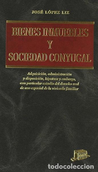 Livres: Bienes inmuebles y sociedad conyugal- 9788476764862