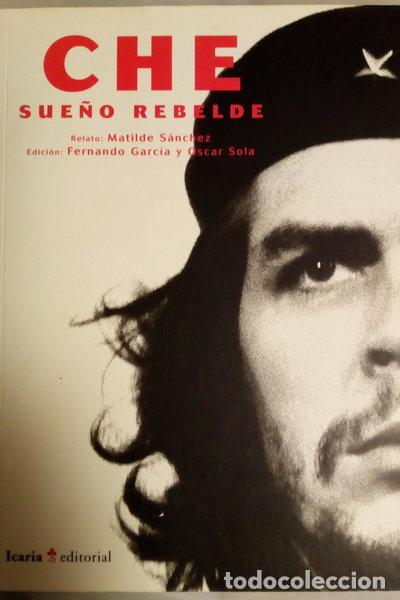 Livres: Che, sue&ntilde;o rebelde- 9788474266603