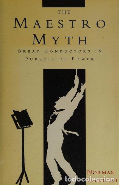Libros: The Maestro Myth: Great Conductors in Pursuit of Power- 9780671710187