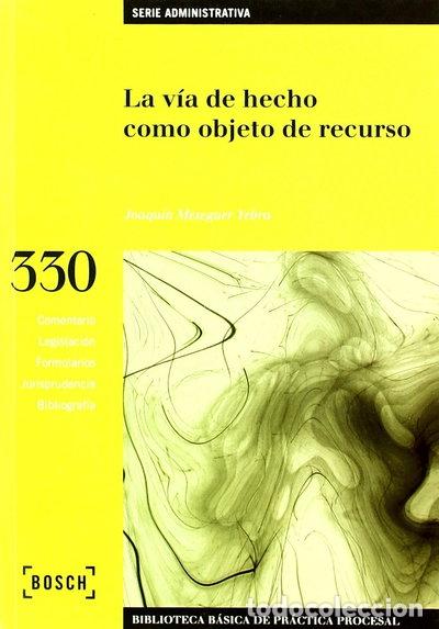 books: La v&iacute;a de hecho como objeto de recurso- 9788476769232