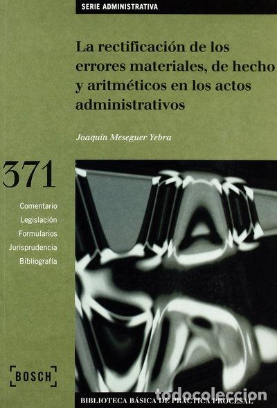 B&uuml;cher: La rectificaci&oacute;n de los errores materiales, de hecho y aritm&eacute;ticos en los act...- 9788476768501
