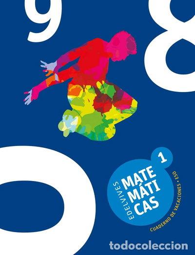 Libros: Cuaderno de Vacaciones Matem&aacute;ticas 1.&ordm; ESO- 9788414008355