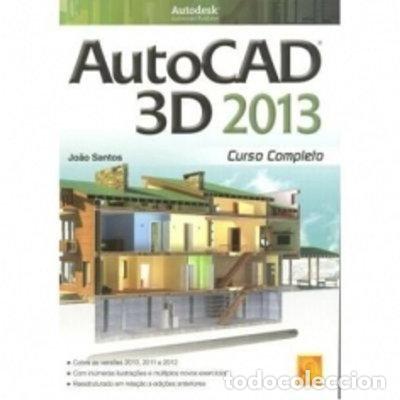 B&uuml;cher: Autocad 3d 2013: Curso completo- 9789727227228