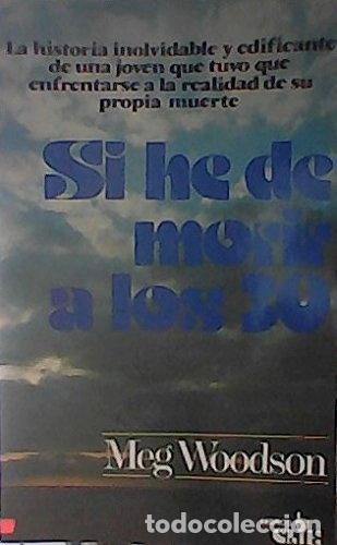 B&uuml;cher: Si he de morir a los treinta- 9788472285323