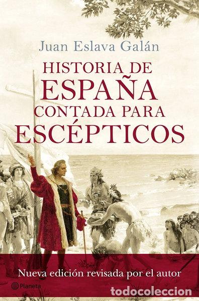 Libros: Historia de Espa&ntilde;a contada para esc&eacute;pticos- 9788408175414