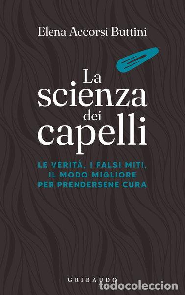 B&uuml;cher: La scienza dei capelli- 9788858035177