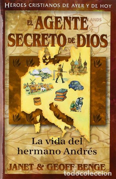 B&uuml;cher: El agente secreto de Dios: La vida del hermano Andr&eacute;s- 9781576587652