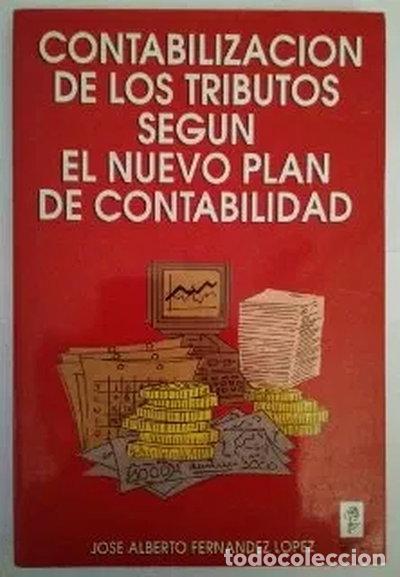 Libri di seconda mano: Contabilizaci&oacute;n de los tributos seg&uacute;n el nuevo plan de contabilidad- 9788432128561