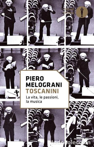 books: Toscanini. La vita, le passioni, la musica- 9788804682615