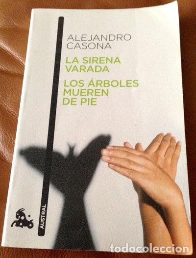 books: La Sirena Varada ; Los Arboles Mueren de Pie- 9788423919215