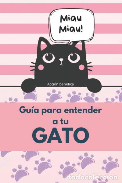 Libri di seconda mano: Gu&iacute;a para entender a tu gato- 9798841675075