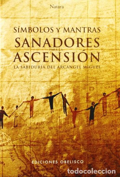 Libros: S&iacute;mbolos y mantras sanadores para la ascensi&oacute;n- 9788497774406