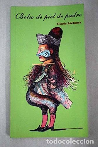 Libros: Bolso de piel de padre- 9788493445928
