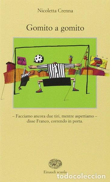 Libri di seconda mano: Gomito a gomito- 9788828604976