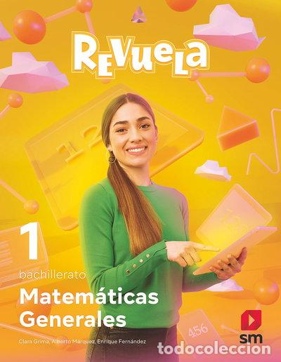 Libros: Matem&aacute;ticas Generales. 1 Bachillerato. Revuela- 9788411202282