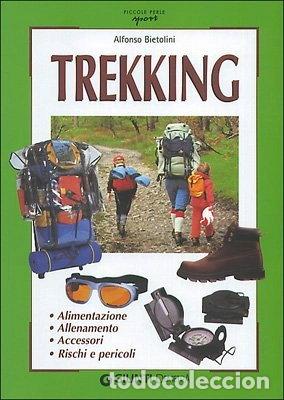books: Trekking. Alimentazione allenamento accessori rischi e pericoli- 9788844030032