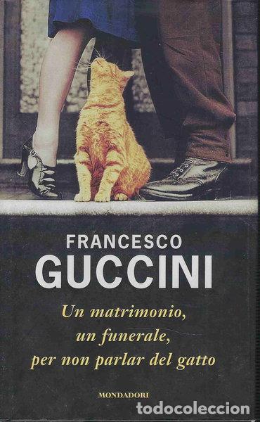 Livres: Un matrimonio, un funerale, per non parlar del gatto- 9788804658061