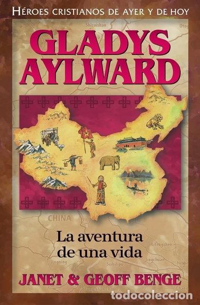 Libros: Gladys Aylward: La Aventura de Una Vida- 9781576583074
