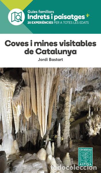 Libros: Coves i mines visitables de Catalunya- 9788480909457