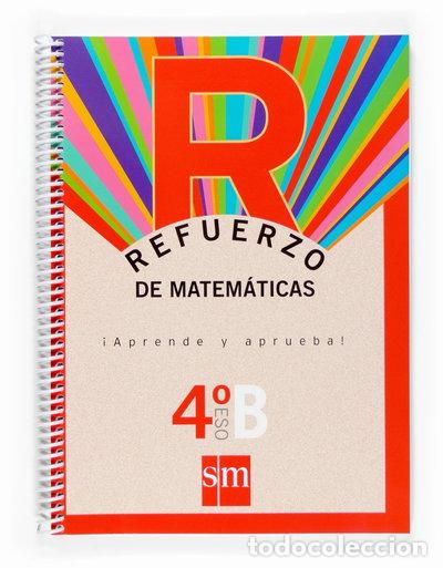 Libros: Refuerzo de matem&aacute;ticas. &iexcl;Aprende y aprueba!, Opci&oacute;n B 4 ESO- 9788467516708